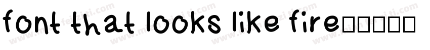 font that looks like fire字体转换